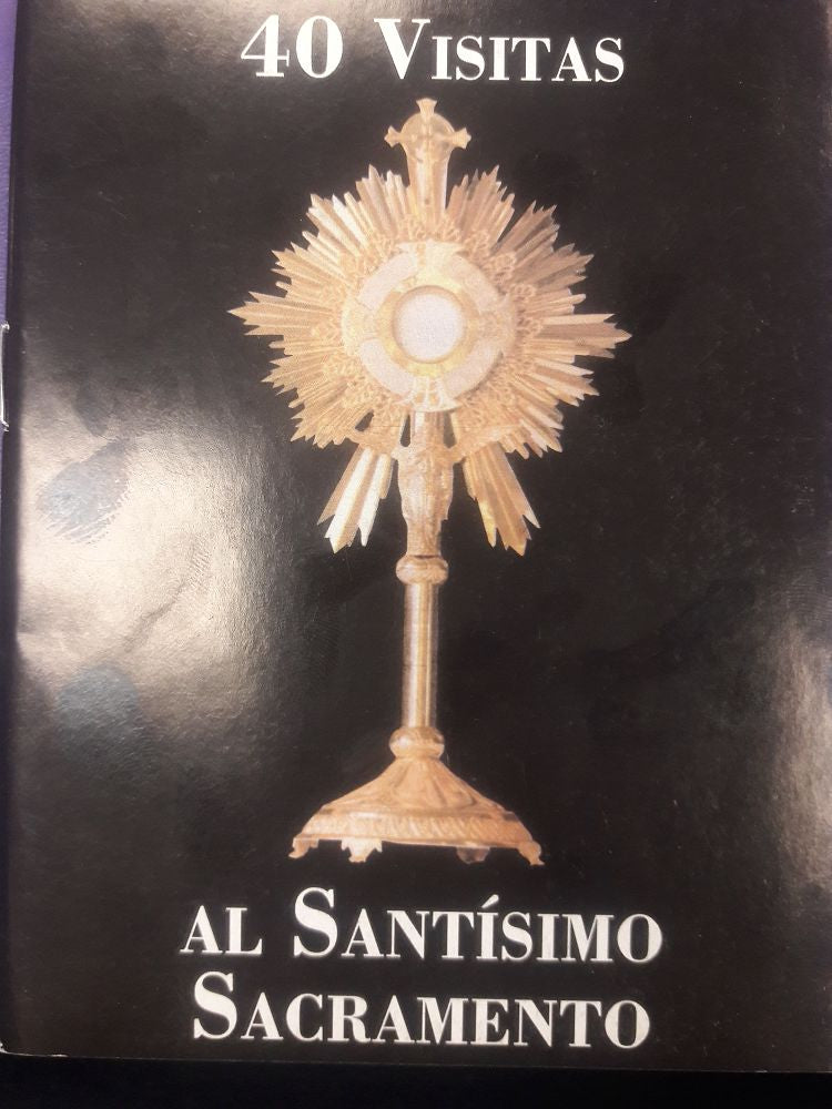 40 Visitas al Santisimo S...