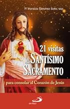 21 VISITAS AL SANTISIMO PARA CONSOLAR