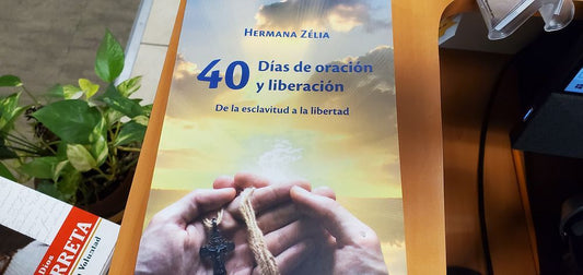 40 DIAS DE ORACION Y LIBERACION