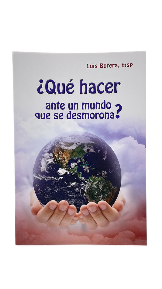 Que hacer ante un mundo ...