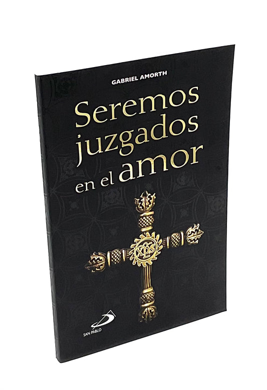 Seremos Juzgados en el Amor