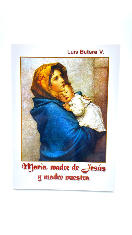Maria, madre de Jesus y madre..